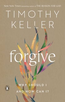Forgive - Why Should I and How Can I?