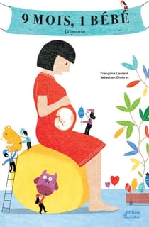 9 mois, 1 bébé - La grossesse