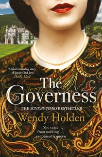 The Governess - The unknown childhood of the most famous woman who ever lived