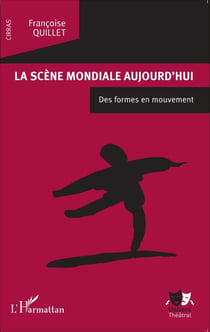 La scène mondiale aujourd'hui - Des formes en mouvement