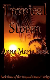 Tropical Storm - Tropical Escape, #3