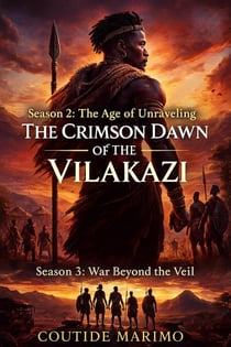 THE CRIMSON DAWN of THE VILAKAZI - THE AGE OF UNVEILING, #2