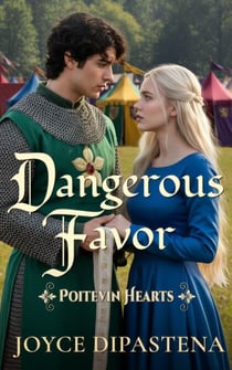 Dangerous Favor - Poitevin Hearts, #5