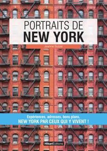 Portraits de New York - New York par ceux qui y vivent !