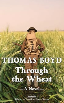 Through the Wheat: A Novel - A Library of America eBook Classic