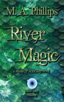 River Magic - Rituals of Rock Bay, #1