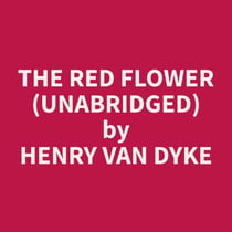 The Red Flower (Unabridged)