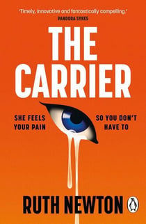 The Carrier - How much is your suffering worth? The addictive new sci-fi thriller, the perfect dystopian read for fans of Severance