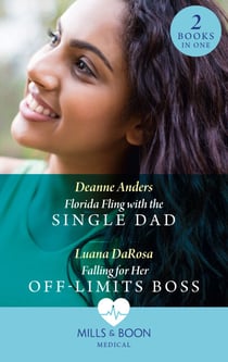 Florida Fling With The Single Dad / Falling For Her Off-Limits Boss - Florida Fling with the Single Dad / Falling for Her Off-Limits Boss