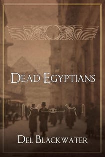 Dead Egyptians - Dead Egyptians, #1