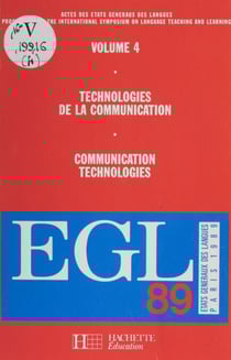 Actes des États généraux des langues (4). Technologies de la communication - Paris, 26-29 avril 1989. Textes en français, en anglais et en allemand