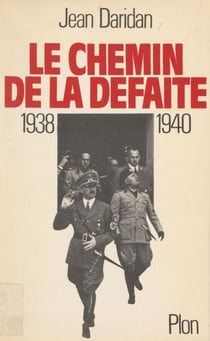 Le chemin de la défaite - (1938-1940)