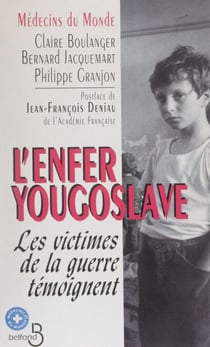 L'Enfer yougoslave - Les victimes de la guerre témoignent