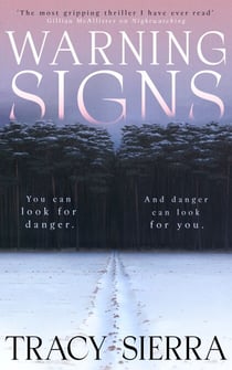 Warning Signs - A heart-stopping suspense thriller from the author of Richard & Judy Book Club Pick Nightwatching