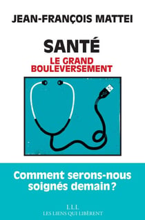 Santé - Le grand bouleversement