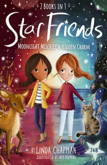 Star Friends 2 Books in 1: Moonlight Mischief & Hidden Charm - Books 7 and 8