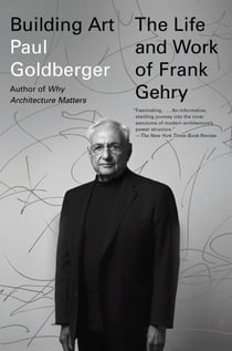 Building Art - The Life and Work of Frank Gehry