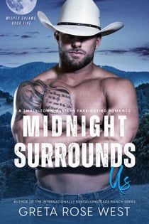 Midnight Surrounds Us: A Small-Town Western Fake-Dating Romance - Wisper Dreams, #5