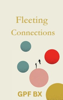 Fleeting Connections