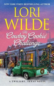 The Cowboy Cookie Challenge - A Twilight, Texas Novel