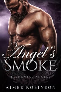 Angel's Smoke - Elemental Angels, #8