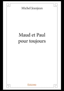 Maud et Paul pour toujours