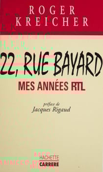 22, rue Bayard - Mes années RTL