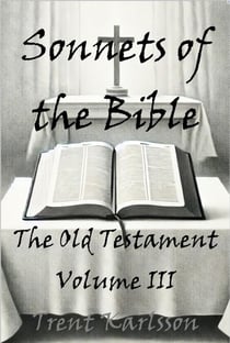 Sonnets of the Bible: The Old Testament: Volume III - Sonnets of the Bible, #3