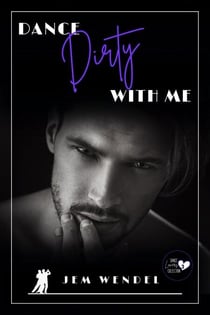 Dance Dirty With Me - Dance Lovers Collection