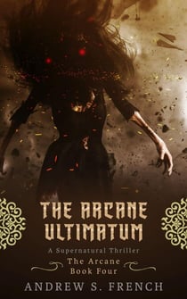 The Arcane Ultimatum - The Arcane