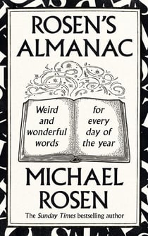 Rosen’s Almanac - Weird and wonderful words for every day of the year
