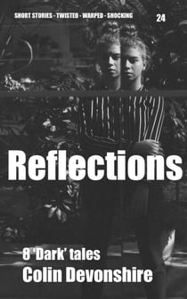 Reflections - Dark Short Stories, #24