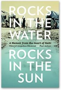 Rocks in the Water, Rocks in the Sun - A Memoir from the Heart of Haiti