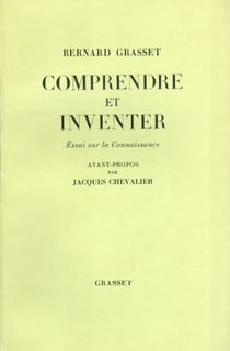 Comprendre et inventer - Essai sur la connaissance