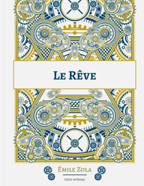 Le Rêve - Le seizième roman de la série des Rougon-Macquart
