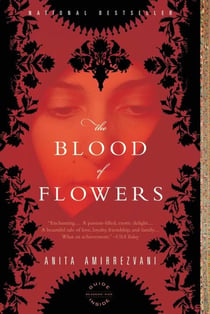 The Blood of Flowers - A Novel