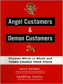Angel Customers & Demon Customers - Discover Which is Which, and Turbo-Charge Your Stock
