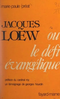 Jacques Lœw - Ou Le défi évangélique