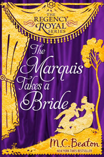 The Marquis Takes a Bride - Regency Royal 2