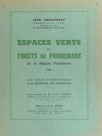 Espaces verts et forêts de promenade de la Région parisienne - Des bases scientifiques à la définition des techniques