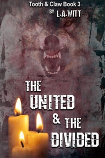 The United & The Divided - Tooth & Claw, #3
