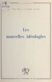 Les nouvelles idéologies - Colloque, Université de Lyon II, 5-6 février 1982