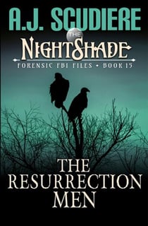 The Resurrection Men - NightShade Forensic FBI Files, #15