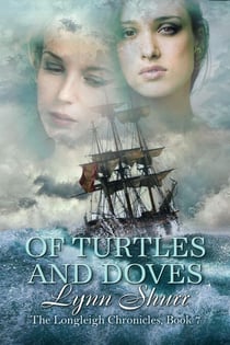 Of Turtles and Doves - The Longleigh Chronicles, #7