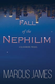 Fall of the Nephilim - The Blackmoore Legacy, #2