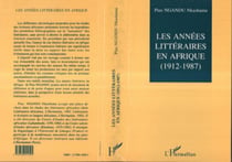Les années littéraires en Afrique (1912-1987) - Tome 1