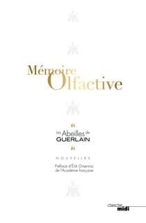 Mémoire olfactive - Les Abeilles de Guerlain, Nouvelles