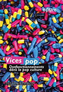 Vices pop - Dysfonctionnements dans la culture pop