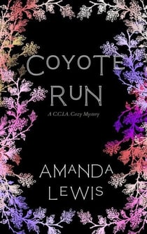 Coyote Run - C.C.I.A. Cozy Mysteries, #2