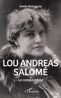 Lou Andreas Salomé - La compreneuse